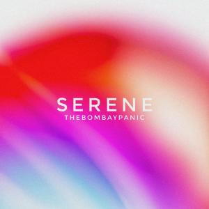 Listen to Serene song with lyrics from thebombaypanic