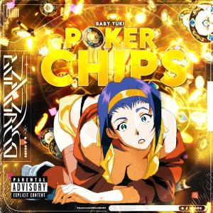 收聽Baby Yuki的Poker Chips (Explicit)歌詞歌曲