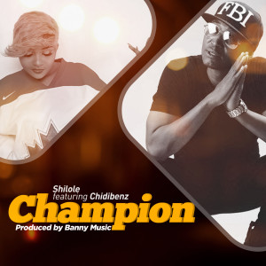 收聽Shilole的Champion歌詞歌曲