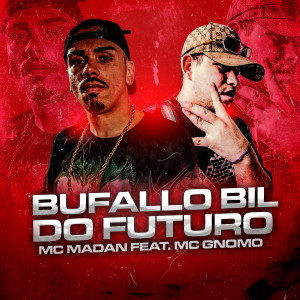 Diogo Vieira Marreiro Dos Santos的專輯Bufallo Bil do Futuro (Explicit)