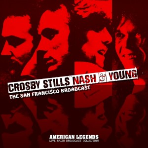 Crosby, Stills, Nash and Young的專輯Crosby, Stills, Nash & Young San Francisco Broadcast