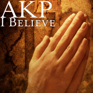 Listen to I Believe song with lyrics from Akp