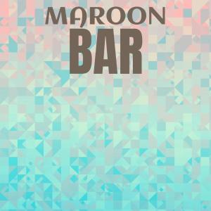 Dengarkan lagu Maroon Bar nyanyian Guste Yess dengan lirik