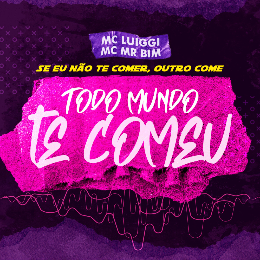 Se Eu Não te Comer, Outro Come / Todo Mundo Te Comeu (Explicit)