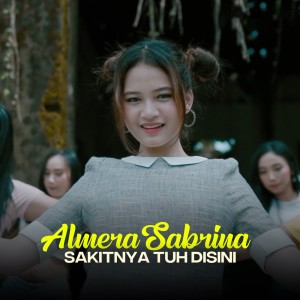 Album Sakitnya Tuh Disini (Cover) from Almera Sabrina