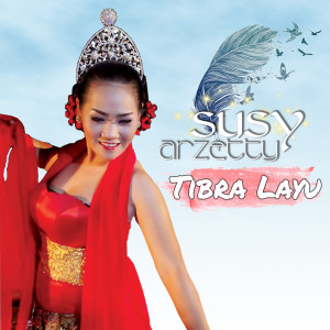收听Susy Arzetty的Tibra Layu (Explicit)歌词歌曲