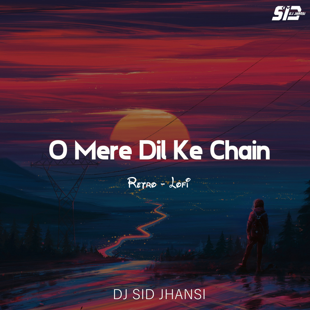 O Mere Dil Ke Chain (Retro Lofi)