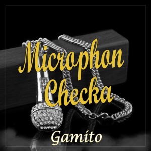 ดาวน์โหลดและฟังเพลง Microphon Checka พร้อมเนื้อเพลงจาก Gamito