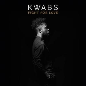 收聽Kwabs的Fight For Love (Blonde Remix|Radio Edit)歌詞歌曲