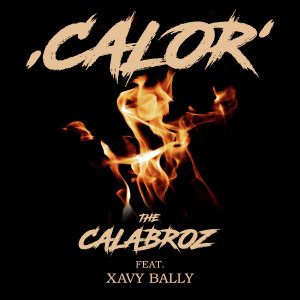 收聽The Calabroz的Calor歌詞歌曲
