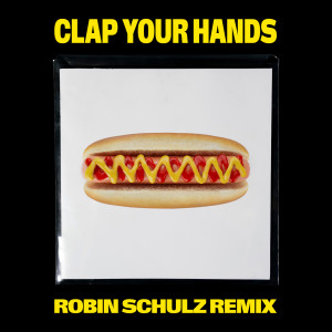 Kungs的專輯Clap Your Hands (Robin Schulz Remix)