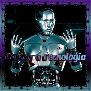 MC ZS的專輯Contra a Tecnologia (Explicit)