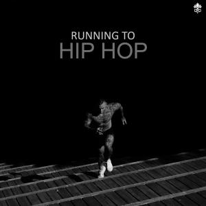 Running to Hip Hop (Explicit) dari Various
