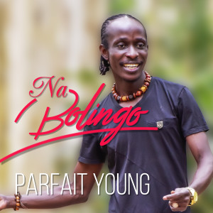 Dengarkan Na Bolingo lagu dari Parfait Young dengan lirik