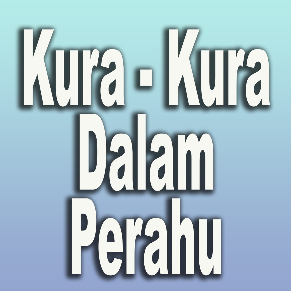 Kura - Kura Dalam Perahu