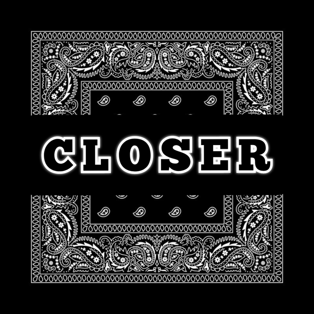 Closer (Explicit)