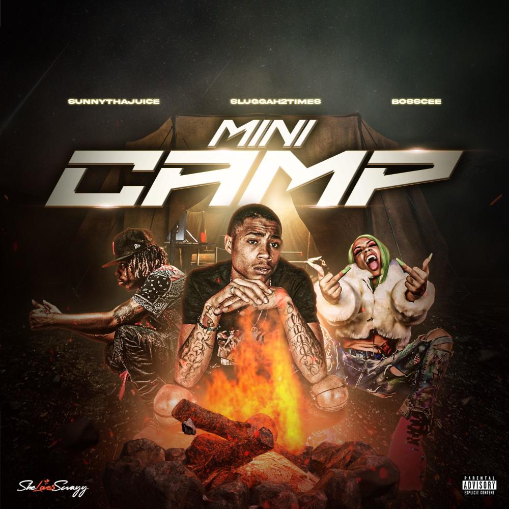 Mini Camp (feat. Sunny Tha Juice, Sluggah2Times & BossCee) (Explicit)