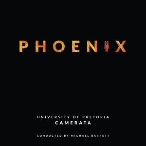 University of Pretoria Camerata的專輯Phoenix