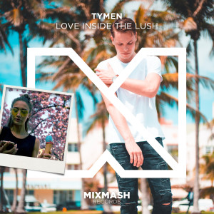 Listen to Love Inside The Lush (Radio Edit) song with lyrics from Tymen
