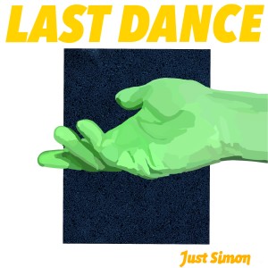 收聽Just Simon的Last Dance (Explicit)歌詞歌曲