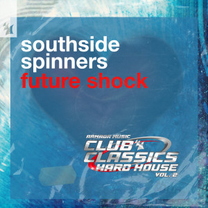 ดาวน์โหลดและฟังเพลง Future Shock (Extended Mix) พร้อมเนื้อเพลงจาก Southside Spinners
