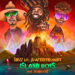 DJ Afterthought的專輯Island Boys