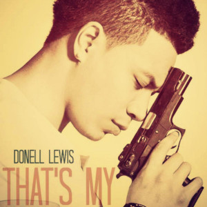 收聽Donell Lewis的That's My歌詞歌曲