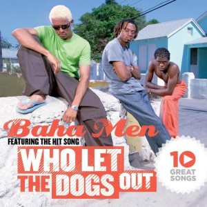 收聽Baha Men的Who Let The Dogs Out歌詞歌曲