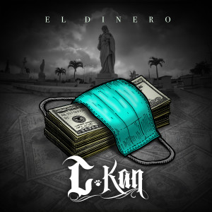 Listen to El Dinero song with lyrics from C-Kan