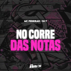 收聽Mc Pereirah的No Corre Das Notas (Explicit)歌詞歌曲