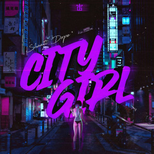 收聽Shanti Dope的City Girl歌詞歌曲