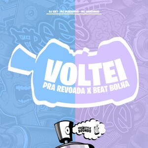 Album Voltei Pra Revoada X Beat Bolha (Explicit) from DJ AK7