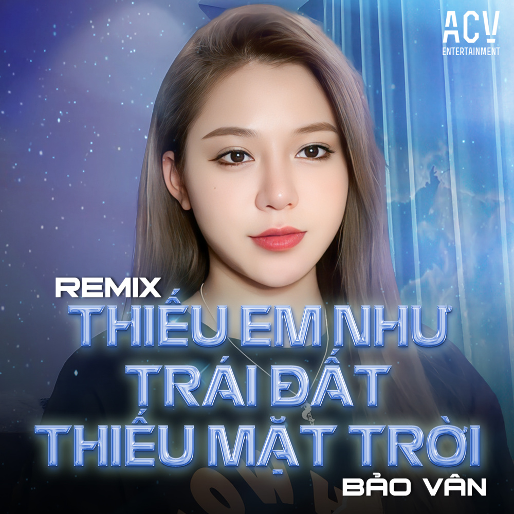 Thiếu Em Như Trái Đất Thiếu Mặt Trời (Edm)