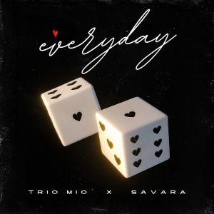收听Trio Mio的Everyday歌词歌曲