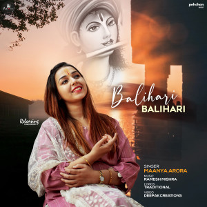 Listen to Balihari Balihari song with lyrics from Maanya Arora