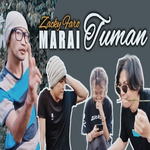 Dengarkan lagu Marai Tuman nyanyian ZACKY FARO dengan lirik