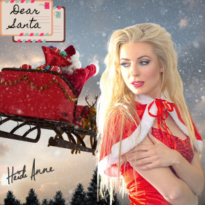 ดาวน์โหลดและฟังเพลง Dear Santa พร้อมเนื้อเพลงจาก Heidi Anne