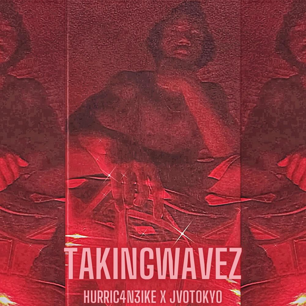 TakingWavez (feat. jvotokyo)