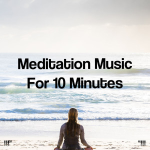 Album "!!! Meditation Music For 10 Minutes !!!" oleh Yoga Music