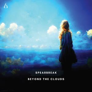 ดาวน์โหลดและฟังเพลง Beyond the Clouds พร้อมเนื้อเพลงจาก Spearbreak