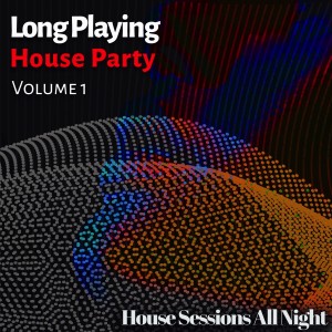 Long Playing House Party, Vol. 1 dari Various Artists