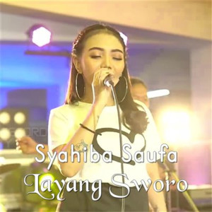 收聽Syahiba Saufa的Layang Sworo歌詞歌曲