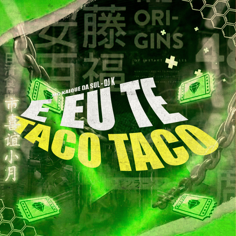 E Eu Te Taco Taco