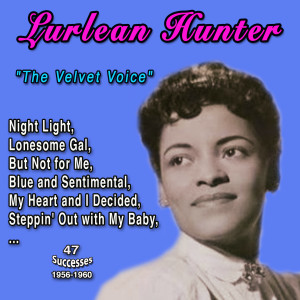 อัลบัม Lurlean Hunter "The Velvet Voice" (47 Successes - 1956-1960) ศิลปิน Lurlean Hunter