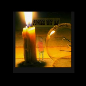 收聽Dj Kteerh的Power Off歌詞歌曲