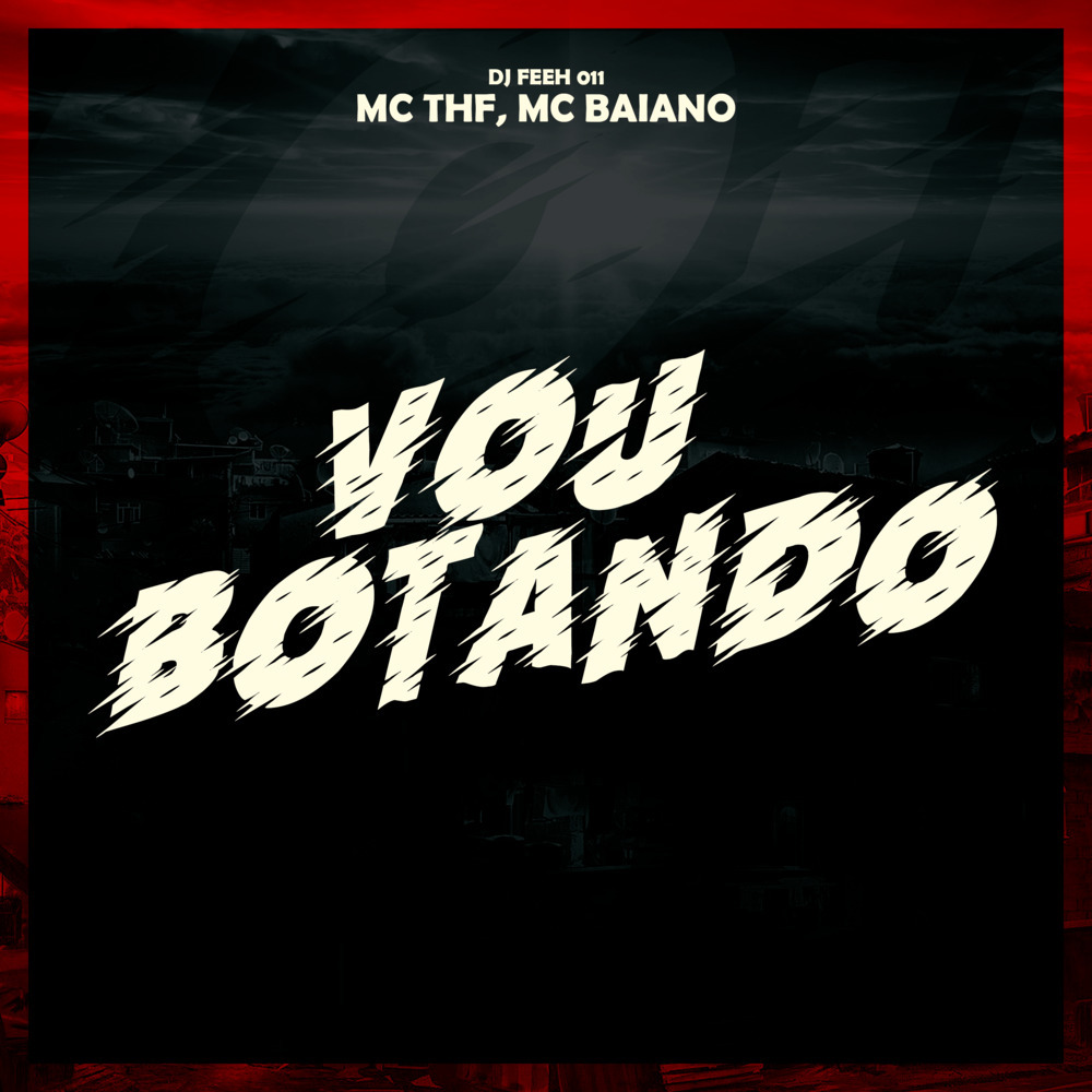 Vou Botando (Remastered 2024|Explicit)