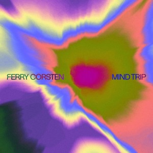 Ferry Corsten的专辑Mind Trip
