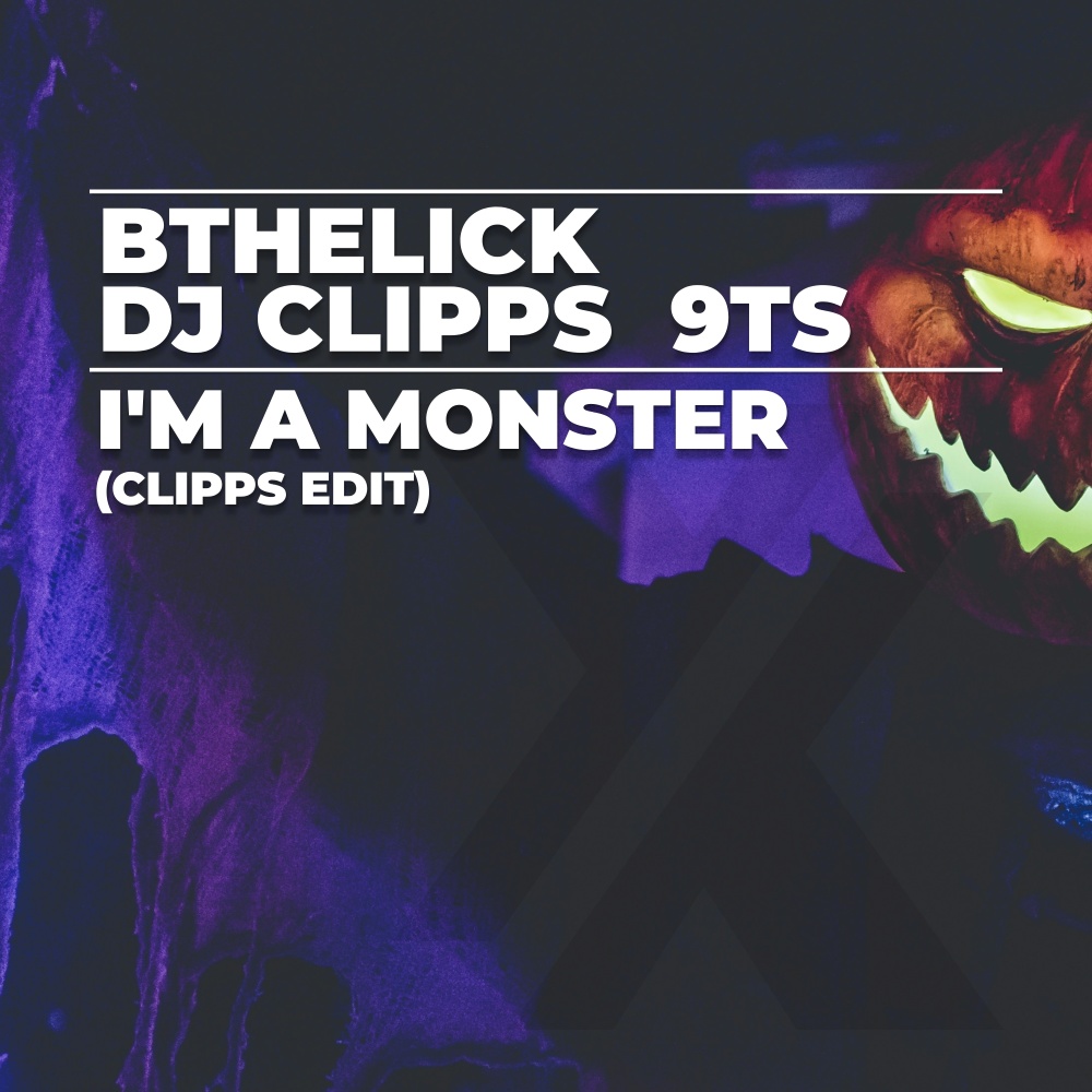 I'm a Monster (Clipps Edit) (Explicit)