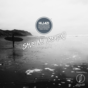 Dengarkan Save Me (Remix) lagu dari DJ Hijazi dengan lirik