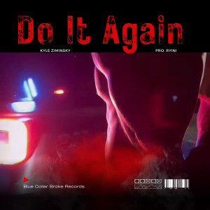 Album Do It Again (Explicit) from Kyle Ziminsky